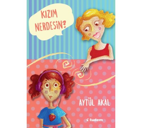 Kızım Nerdesin Kızım Nerdesin