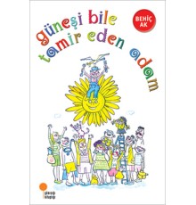 Güneşi Bile Tamir Eden Adam