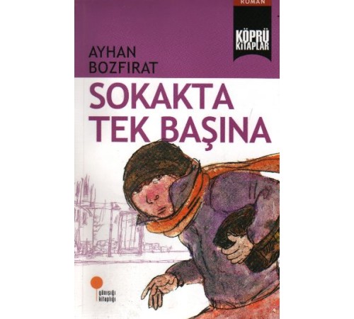 Köprü Kitaplar 2 - Sokakta Tek Başına Köprü Kitaplar 2 - Sokakta Tek Başına