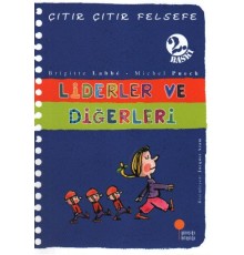 Çıtır Çıtır Felsefe 13 - Liderler ve Diğerleri
