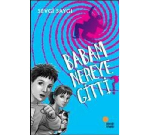 Babam Nereye Gitti? Babam Nereye Gitti?