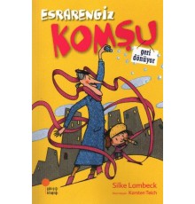 Esrarengiz Komşu Geri Dönüyor