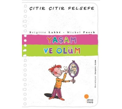 Çıtır Çıtır Felsefe 17 - Yaşam ve Ölüm