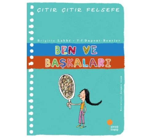 Çıtır Çıtır Felsefe 16 - Ben ve Başkaları Çıtır Çıtır Felsefe 16 - Ben ve Başkaları