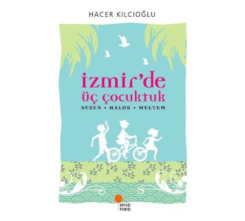 İzmirde Üç Çocuktuk Hacer - Haluk - Meltem İzmirde Üç Çocuktuk Hacer - Haluk - Meltem