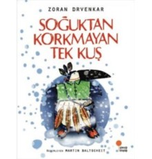 Soğuktan Korkmayan Tek Kuş