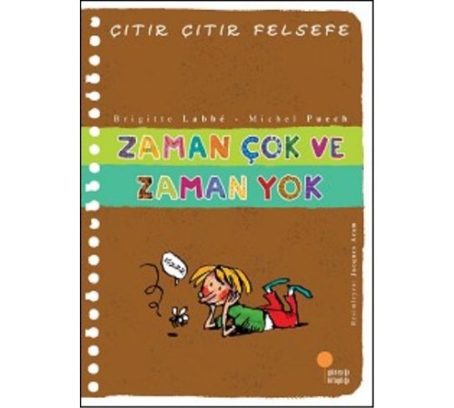 Çıtır Çıtır Felsefe 19 - Zaman Çok ve Zaman Yok Çıtır Çıtır Felsefe 19 - Zaman Çok ve Zaman Yok