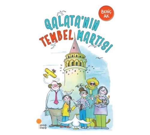Galatanın Tembel Martısı Galatanın Tembel Martısı