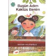 Bugün Adım Kaktüs Benim