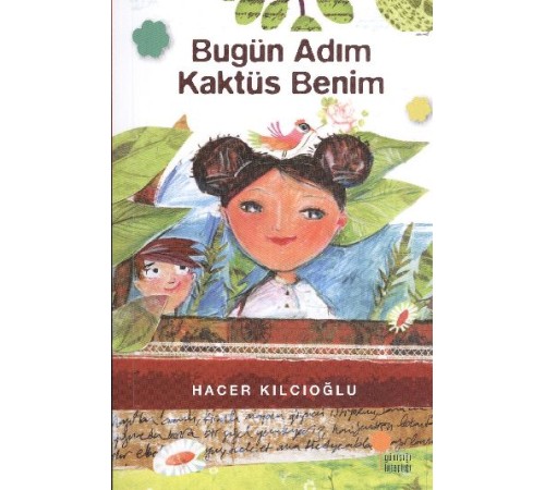 Bugün Adım Kaktüs Benim