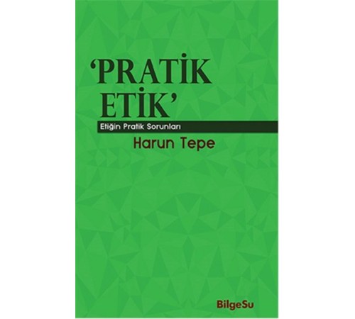 Pratik Etik  Etiğin Bilgesel Sorunları