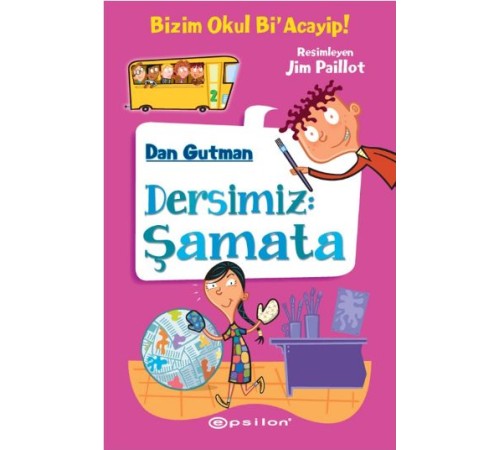 Bizim Okul Bi Acayip! 02 - Dersimiz: Şamata (Ciltli) Bizim Okul Bi Acayip! 02 - Dersimiz: Şamata (Ciltli)