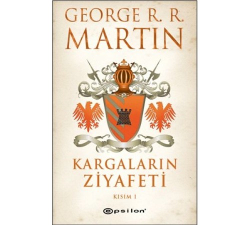Kargaların Ziyafeti Kısım 1 / Buz ve Ateşin Şarkısı 4 Kargaların Ziyafeti Kısım 1 / Buz ve Ateşin Şarkısı 4