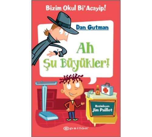 Bizim Okul Bi Acayip! 04 - Ah Şu Büyükler! (Ciltli)