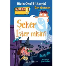 Bizim Okul Bi Acayip! 07 - Şeker İster misin? (Ciltli)