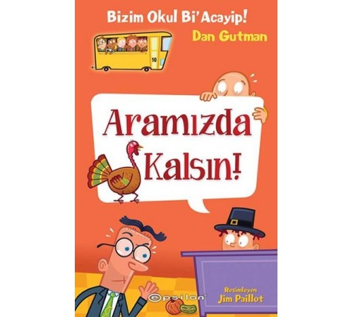 Bizim Okul Bi Acayip! 10 - Aramızda Kalsın! (Ciltli) Bizim Okul Bi Acayip! 10 - Aramızda Kalsın! (Ciltli)