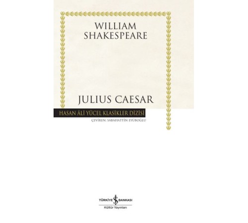 Julius Caesar - Hasan Ali Yücel Klasikleri (Ciltli)