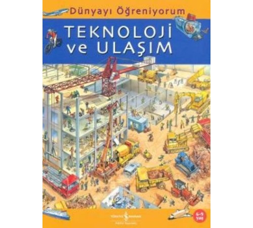 Dünyayı Öğreniyorum - Teknoloji ve Ulaşım Dünyayı Öğreniyorum - Teknoloji ve Ulaşım