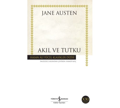 Akıl ve Tutku - Hasan Ali Yücel Klasikleri Akıl ve Tutku - Hasan Ali Yücel Klasikleri