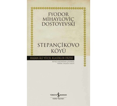 Stepançikovo Köyü - Hasan Ali Yücel Klasikleri (Ciltli) Stepançikovo Köyü - Hasan Ali Yücel Klasikleri (Ciltli)