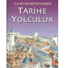 İlk Bilim Kütüphanem - Tarihe Yolculuk