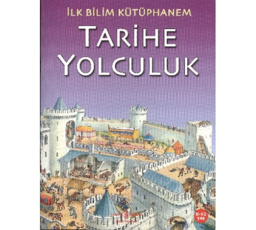 İlk Bilim Kütüphanem - Tarihe Yolculuk