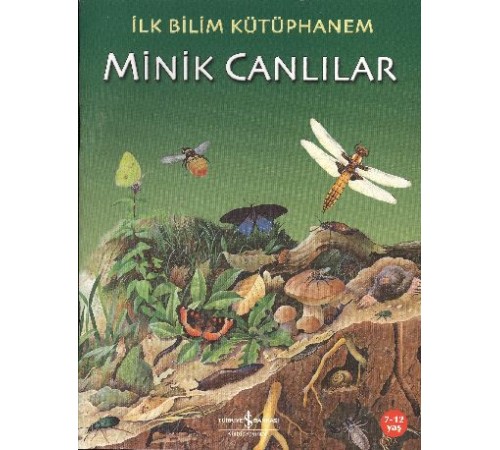 İlk Bilim Kütüphanem - Minik Canlılar
