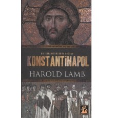 Konstantinapol  Bir İmparatorluğun Doğuşu