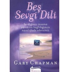 Beş Sevgi Dili- Sevdiğiniz İnsana Yürekten Bağlılığınızı Nasıl İfade Edersiniz