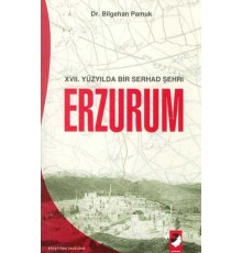 17. Yüzyılda Bir Serhad Şehri Erzurum