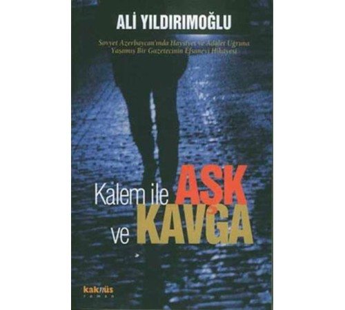 Kalem ile Aşk ve Kavga
