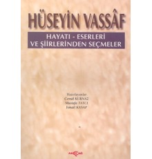 Hüseyin Vassaf Hayatı - Eserleri ve Şiirlerinden Seçmeler