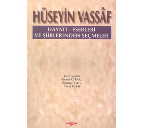 Hüseyin Vassaf Hayatı - Eserleri ve Şiirlerinden Seçmeler
