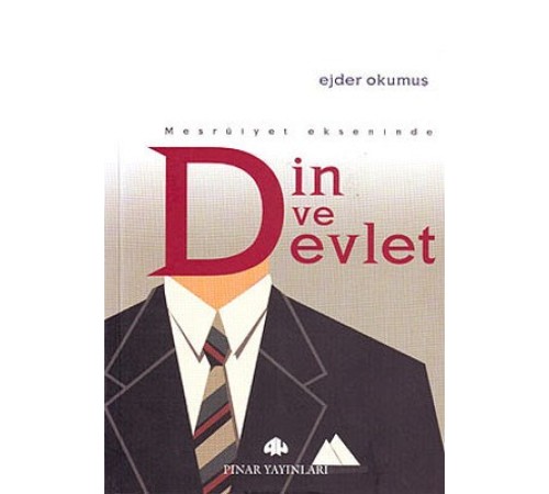 Meşruiyet Ekseninde Din ve Devlet