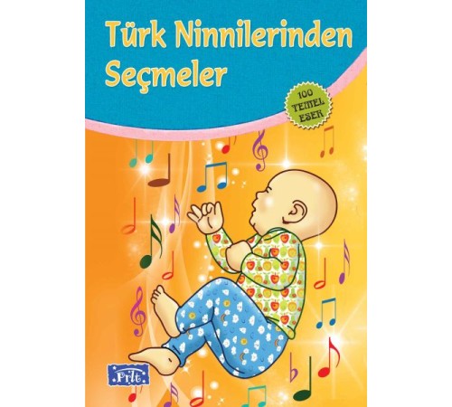 Türk Ninnilerinden Seçmeler (100 Temel Eser - İlköğretim) Türk Ninnilerinden Seçmeler (100 Temel Eser - İlköğretim)