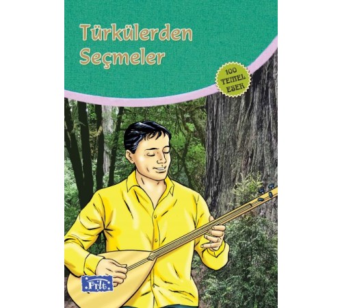 Türkülerden Seçmeler (100 Temel Eser - İlköğretim) Türkülerden Seçmeler (100 Temel Eser - İlköğretim)