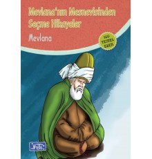Mevlananın Mesnevisinden Seçme Hikayeler (100 Temel Eser - İlköğretim)