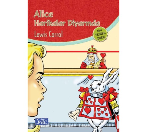 Alice Harikalar Diyarında (100 Temel Eser - İlköğretim)