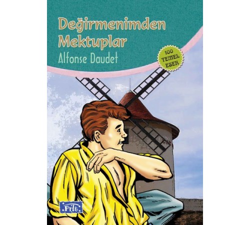 Değirmenimden Mektuplar (100 Temel Eser - İlköğretim)