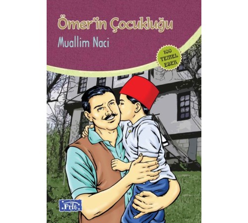 Ömerin Çocukluğu (100 Temel Eser - İlköğretim)