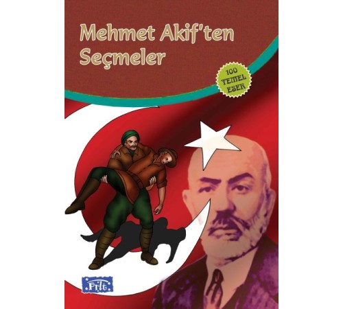 Mehmet Akiften Seçmeler (100 Temel Eser - İlköğretim) Mehmet Akiften Seçmeler (100 Temel Eser - İlköğretim)