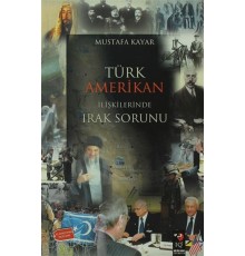 Türk Amerikan İlişkilerinde Irak Sorunu