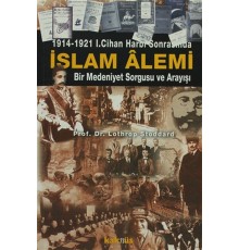 1914-1921 1. Cihan Harbi Sonrasında İslam Alemi