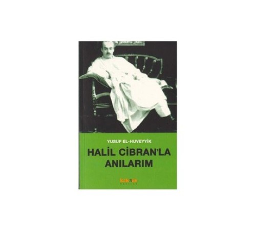 Halil Cibranla Anılarım