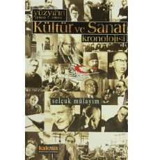 Yüzyılın (1900 - 1999) Kültür ve Sanat Kronolojisi