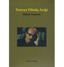 Tanrıya Dönüş Azığı İnsanlık, Ölüm ve Yaşam, Doğa ve Tanrı Üzerine Özlü Konuşmalar