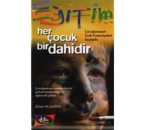 Her Çocuk Bir Dahidir Çocuğunuzun Gizli Potansiyelini Keşfedin