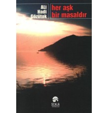 Her Aşk Bir Masaldır