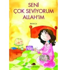 Seni Çok Seviyorum Allah’ım