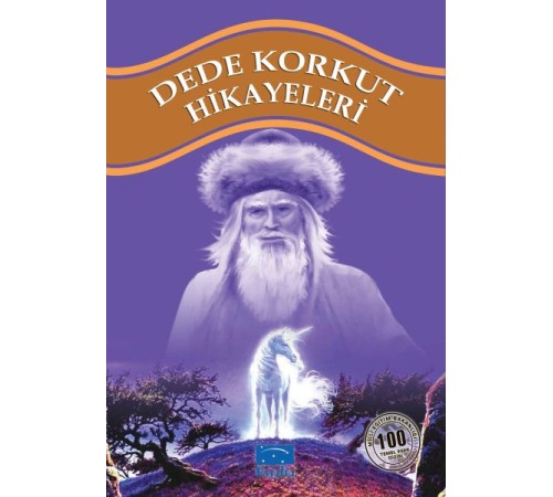Dede Korkut Hikayeleri 100 Temel Eser 1.Kademe Dede Korkut Hikayeleri 100 Temel Eser 1.Kademe